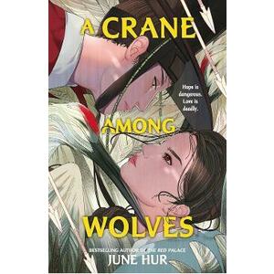 A Crane Among Wolves - June Hur imagine