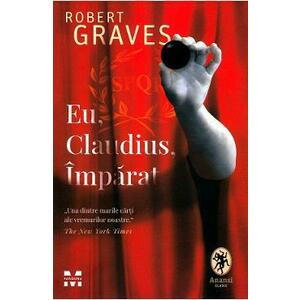 Eu, Claudius, Imparat - Robert Graves imagine