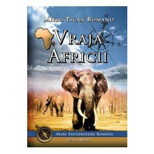 Vraja Africii - Mihai Tican Rumano imagine