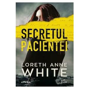 Secretul pacientei - Loreth Anne White imagine