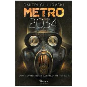 Metro 2034 - Dmitri Gluhovski imagine