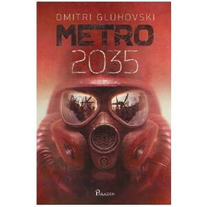 Metro 2035 - Dmitri Gluhovski imagine