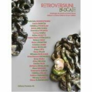 Retroversiuni: Blocaje. Antologie de proza scrisa de femei - Cristina Ispas, Victor Cobuz imagine