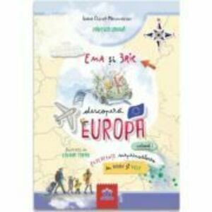 Ema si Eric descopera Europa, volumul 1 - Ioana Chicet-Macoveiciuc imagine