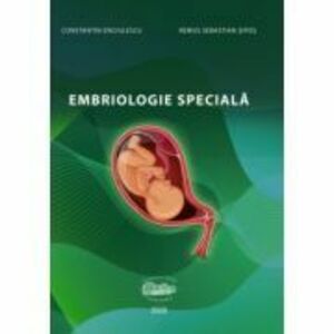 Embriologie speciala - Constantin Enciulescu imagine