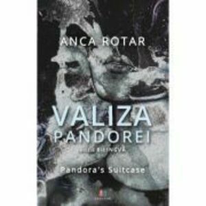 Valiza Pandorei - Anca Rotar imagine