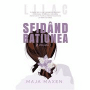 Sfidand ratiunea Vol. 1 - Maja Maxen imagine
