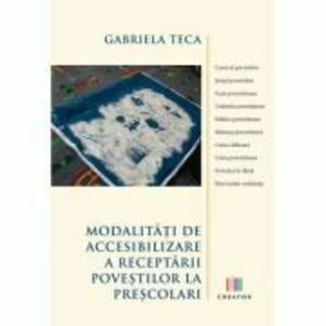 Modalitati de accesibilizare a receptarii povestilor la prescolari - Gabriela Teca imagine