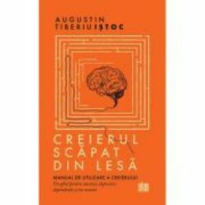 Creierul scapat din lesa - Augustin-Tiberiu Istoc imagine