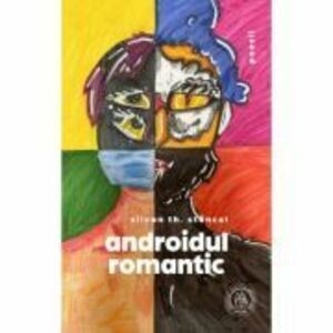 Androidul romantic (poezii) - Silvan Th. Stancel imagine