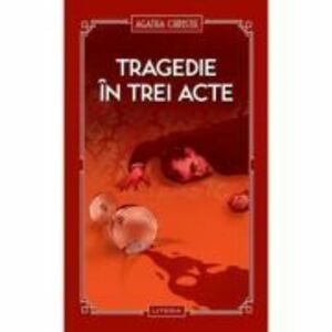 Tragedie in trei acte (vol. 30) - Agatha Christie imagine