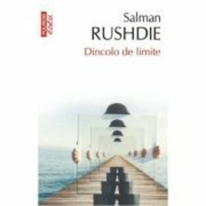 Dincolo de limite (editie de buzunar) - Salman Rushdie imagine