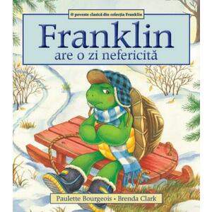 Franklin are o zi nefericita - Paulette Bourgeois, Brenda Clark imagine
