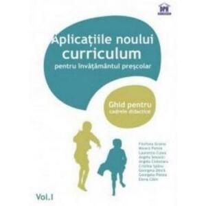 Aplicații ale noului curriculum pentru învățământul preșcolar - Nivel II (5-7 ani) - Vol. I imagine