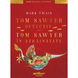 Tom Sawyer detectiv. Tom Sawyer in strainatate imagine