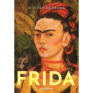 Frida - Hayden Herrera imagine