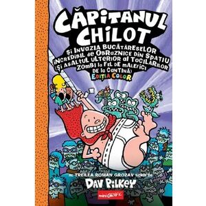 Capitanul Chilot si invazia bucatareselor incredibil de obraznice din spatiu imagine