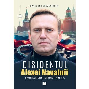 Disidentul. ALEXEI NAVALNÎI. Profilul unui deţinut politic imagine