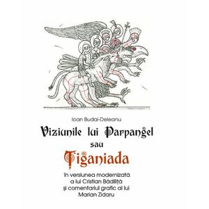 Viziunile lui Parpangel sau Tiganiada | Cristian Badilita, Ioan Budai-Deleanu imagine