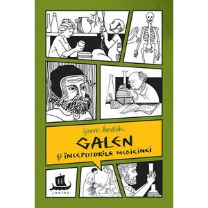Galen si inceputurile medicinei | Jeanne Bendick imagine