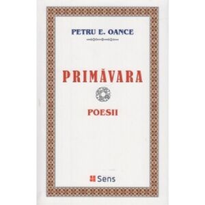 Primavara. Poesii | Petru E. Oance imagine