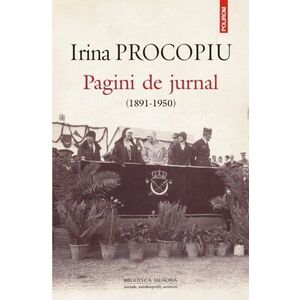 Pagini de jurnal (1891-1950) | Irina Procopiu imagine