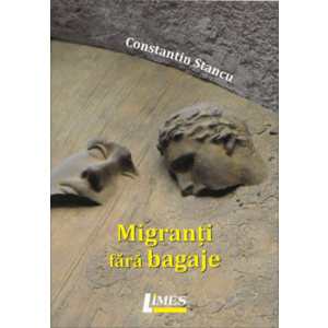 Migranti fara bagaje | Constantin Stancu imagine