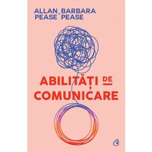 Abilitati de comunicare | Allan Pease, Barbara Pease imagine