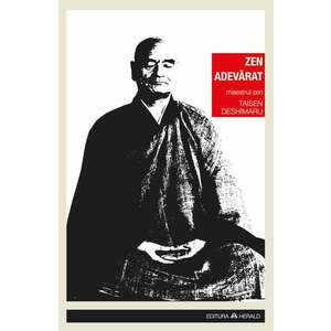 Zen adevarat - Taisen Deshimaru imagine
