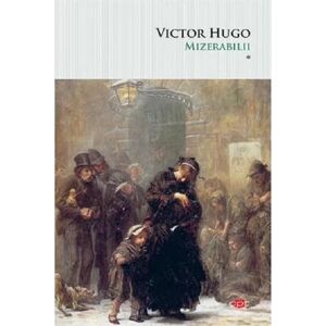 Mizerabilii | Victor Hugo imagine
