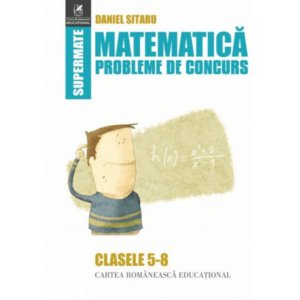 Matematica. Probleme de concurs. Clasele V-VIII | Daniel Sitaru imagine