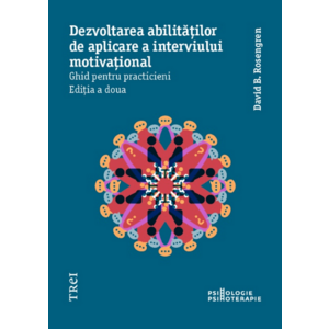 Dezvoltarea abilitatilor de aplicare a interviului motivational | David B. Rosengren imagine