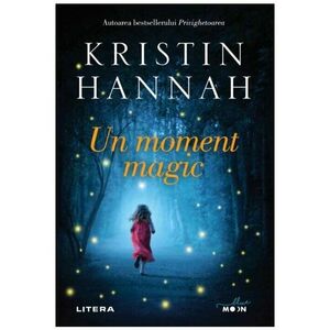 Un moment magic | Kristin Hannah imagine