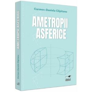 Ametropii asferice | Carmen-Daniela Capitanu imagine
