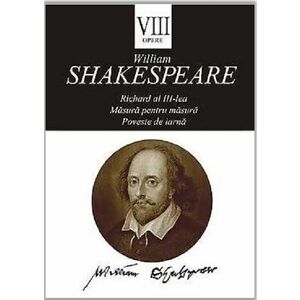 Opere VIII. Richard al III-lea | William Shakespeare imagine