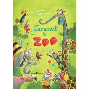 Carnaval la Zoo | Sophie Schoenwald, Gunther Jakobs imagine