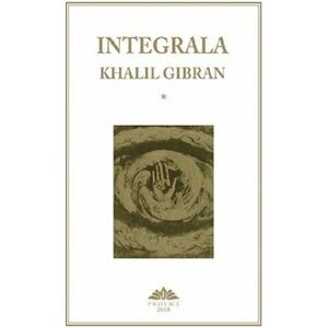 Integrala Khalil Gibran (set 2 volume) | Khalil Gibran imagine
