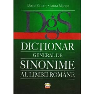 Dictionar general de sinonime al limbii romane | Doina Cobet, Laura Manea imagine