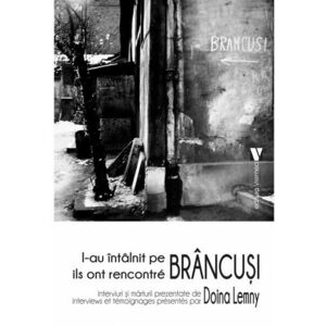 L-au intalnit pe Brancusi | Doina Lemny imagine