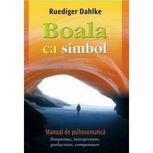 Boala ca simbol | Ruediger Dahlke imagine