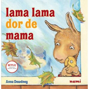 Lama Lama dor de mama | Anna Dewdney imagine