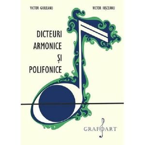 Dicteuri armonice si polifonice | Victor Giuleanu, Victor M. Iuşceanu imagine