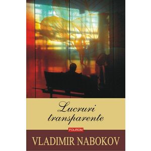 Lucruri transparente | Vladimir Nabokov imagine