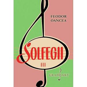 Solfegii (set vol. I-III) | Feodor Oancea imagine