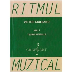Ritmul muzical. Volumul I | Victor Giuleanu imagine