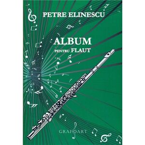 Album pentru flaut | Petre Elinescu imagine