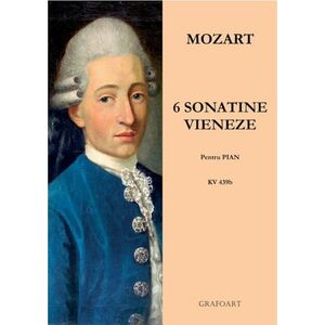 Sase sonatine vieneze pentru pian | Wolfgang Amadeus Mozart imagine