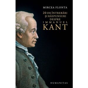 20 de întrebări și răspunsuri despre Immanuel Kant imagine