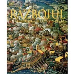 Razboiul. O Istorie ilustrata completa imagine