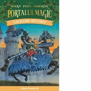 Portalul magic 2: Cavalerul misterios - Mary Pope Osborne imagine